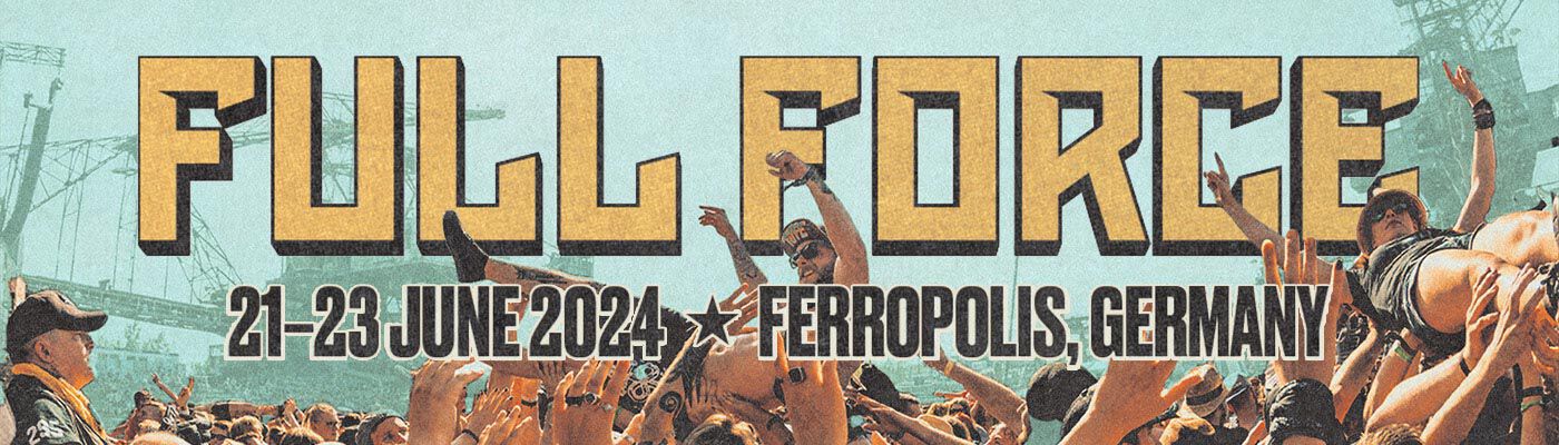 FULL FORCE 2024 / Jetzt entdecken!