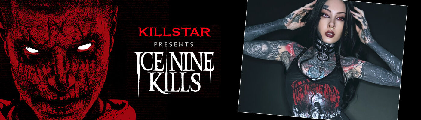 Ice Nine Kills by Killstar / [object Object] / Jetzt entdecken!