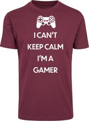 I Can't Keep Calm. I'm A Gamer, Sprüche, T-Shirt