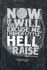 Hell To Raise