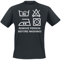 Remove Person Before Washing!, Sprüche, T-Shirt