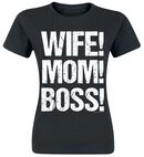Wife! Mom! Boss!, Familie & Freunde, T-Shirt
