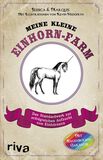 Meine kleine Einhorn-Farm Das Standardwerk zur erfolgreichen Aufzucht von Einhörnern, Meine kleine Einhorn-Farm, Sachbuch