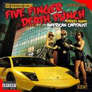 American capitalist, Five Finger Death Punch, CD