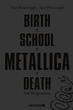 Birth School Metallica Death, Metallica, Sachbuch