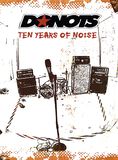 10 Years of noise, Donots, DVD