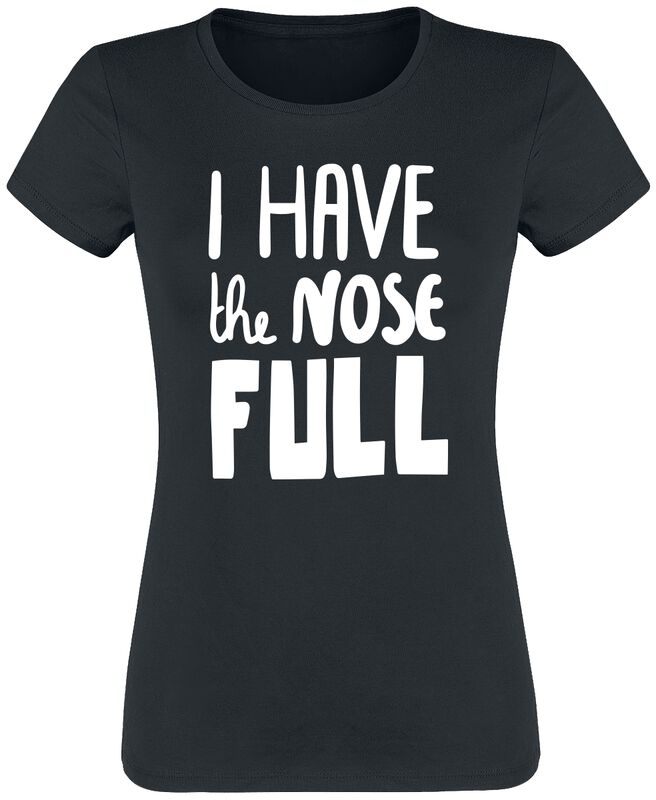 I Have The Nose Full