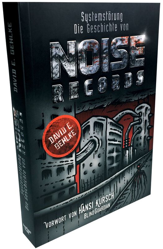 Systemstörung: Die Geschichte von Noise Records