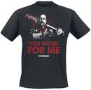 Negan - You Work For Me, The Walking Dead, T-Shirt