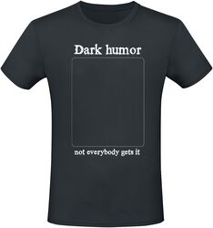 Dark Humor, Sprüche, T-Shirt