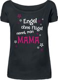 Engel ohne Flügel nennt man Mama, Engel ohne Flügel nennt man Mama, T-Shirt