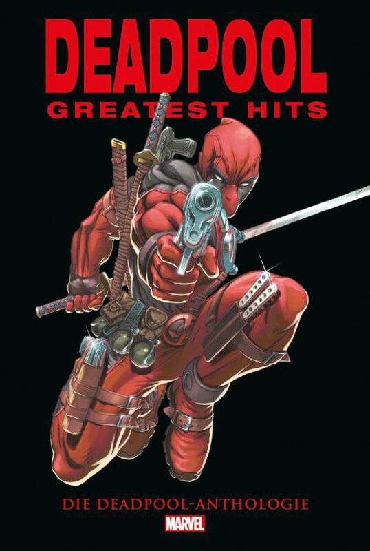 Greatest Hits - Die Deadpool Anthologie