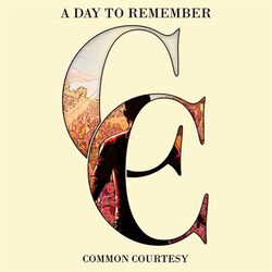 Common courtesy, A Day To Remember, CD