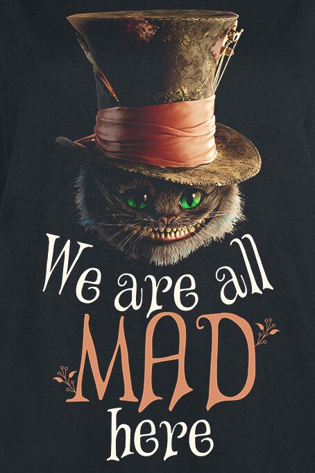 We T-Shirt Mad | Are Wunderland All EMP Here Alice im |